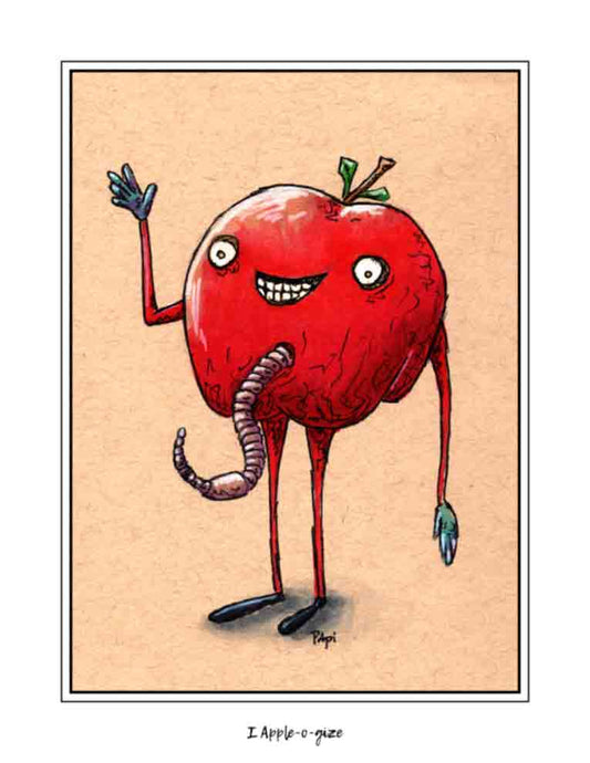 I Apple-o-gize (signed print)