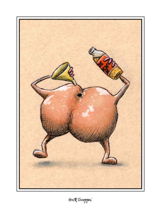 Butt Chuggin (signed print)