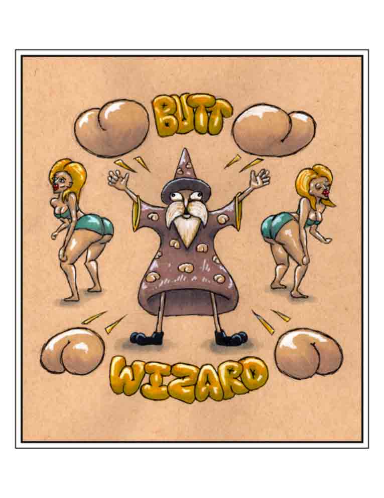 Butt Wizard (signed print)