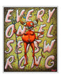 Everyone Else Is Wrong (signed print)