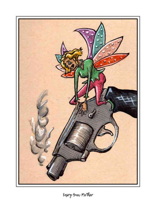 Fairy Gun Mother (signed print)