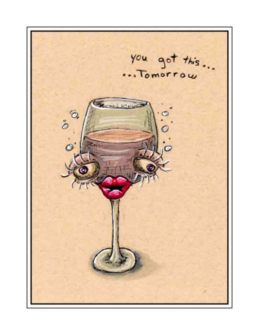 You Got This... Tomorrow (signed print)